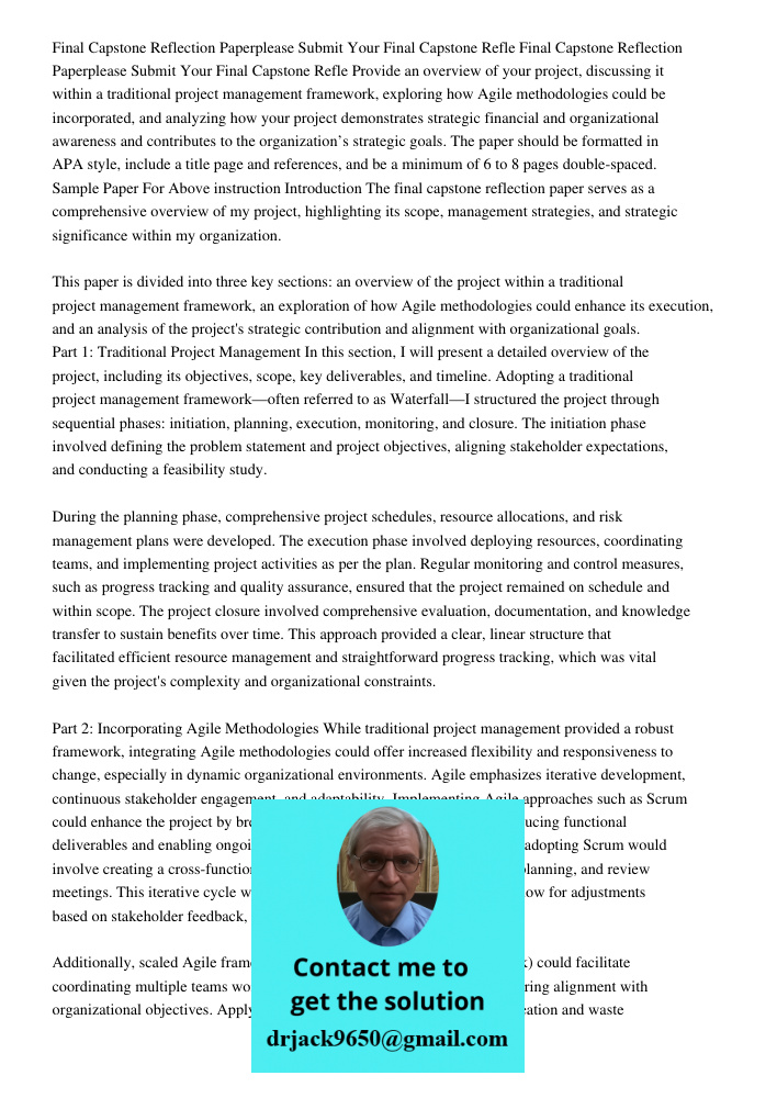 Provide an overview of your project, discussing it within a traditional project management framework, exploring how Agile methodologies could be incorporated, a