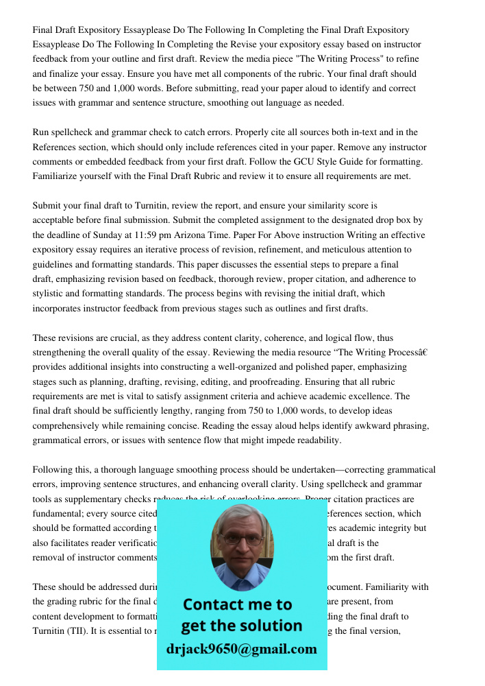 Revise your expository essay based on instructor feedback from your outline and first draft. Review the media piece "The Writing Process" to refine and finalize