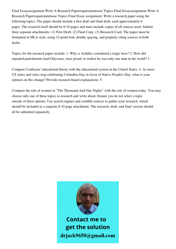 Final Essay assignment: Write a research paper using the following topics. The paper should include a first draft and final draft, each approximately 6 pages. T