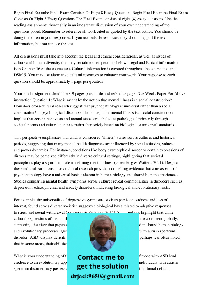 The Final Exam consists of eight (8) essay questions. Use the reading assignments thoroughly in an integrative discussion of your own understanding of the quest