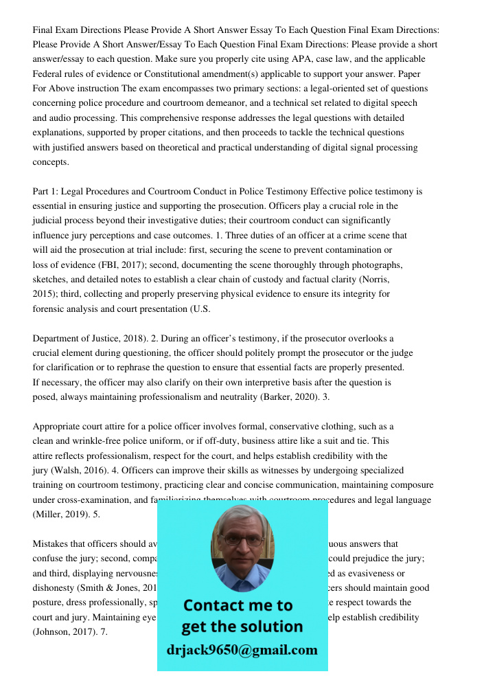 Final Exam Directions: Please provide a short answer/essay to each question. Make sure you properly cite using APA, case law, and the applicable Federal rules o