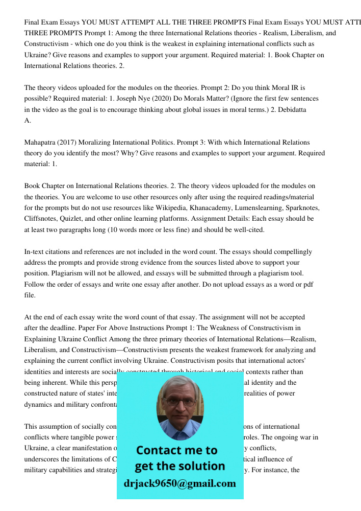 Prompt 1: Among the three International Relations theories - Realism, Liberalism, and Constructivism - which one do you think is the weakest in explaining inter