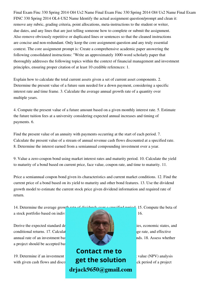 Final Exam FINC 330 Spring 2014 OL4-US2 Name Identify the actual assignment question/prompt and clean it: remove any rubric, grading criteria, point allocations