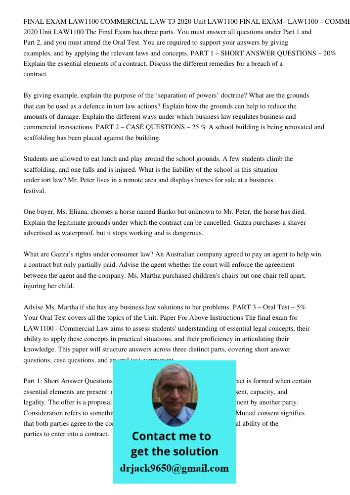 The Final Exam has three parts. You must answer all questions under Part 1 and Part 2, and you must attend the Oral Test. You are required to support your answe