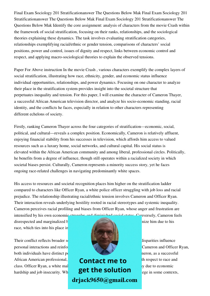 Final Exam Sociology 201 Stratificationanswer The Questions Below Mak Identify the core assignment: analysis of characters from the movie Crash within the frame