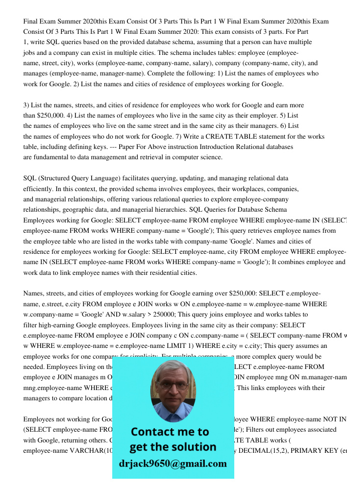 Final Exam Summer 2020: This exam consists of 3 parts. For Part 1, write SQL queries based on the provided database schema, assuming that a person can have mult