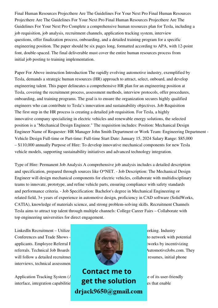 Final Human Resources Projecthere Are The Guidelines For Your Next Pro Complete a comprehensive human resources plan for Tesla, including a job requisition, job