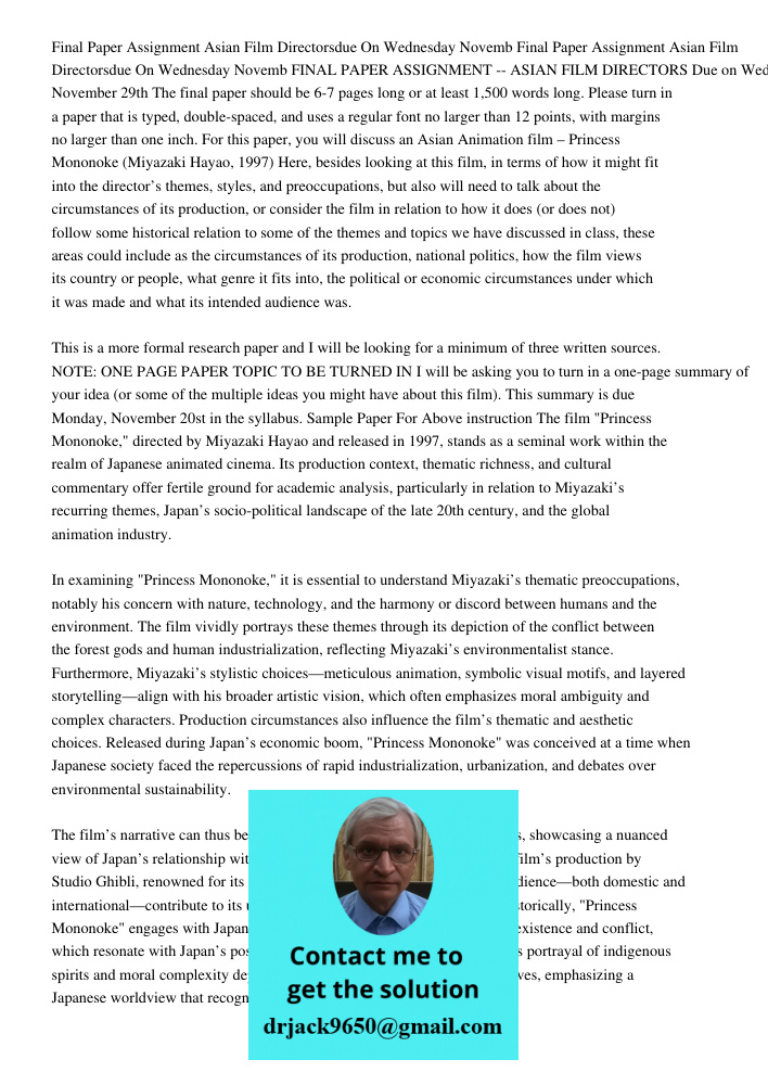 FINAL PAPER ASSIGNMENT -- ASIAN FILM DIRECTORS Due on Wednesday, November 29th The final paper should be 6-7 pages long or at least 1,500 words long. Please tur