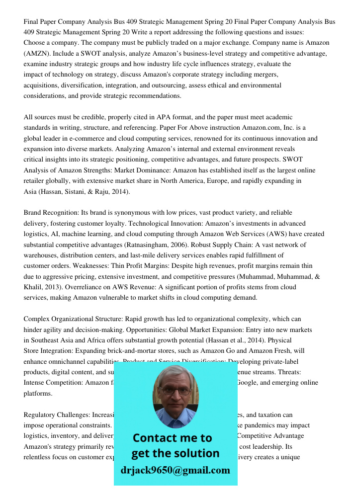 Write a report addressing the following questions and issues: Choose a company. The company must be publicly traded on a major exchange. Company name is Amazon 