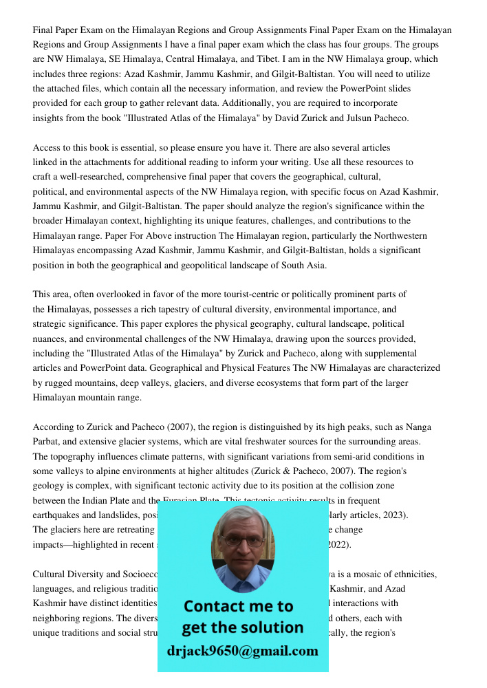 I have a final paper exam which the class has four groups. The groups are NW Himalaya, SE Himalaya, Central Himalaya, and Tibet. I am in the NW Himalaya group, 