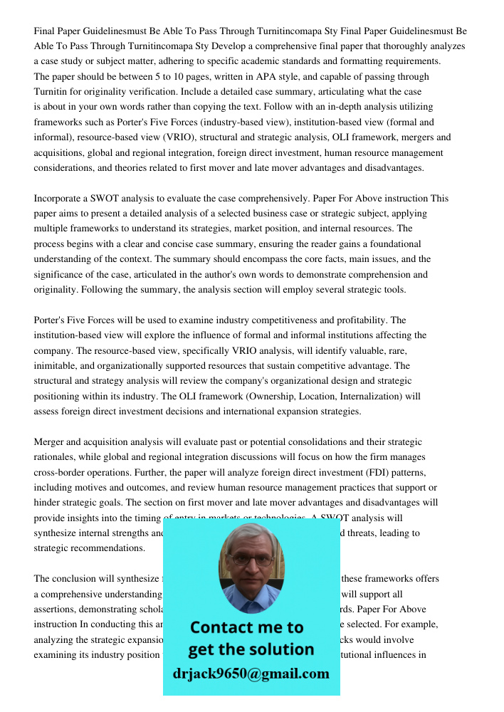 Develop a comprehensive final paper that thoroughly analyzes a case study or subject matter, adhering to specific academic standards and formatting requirements