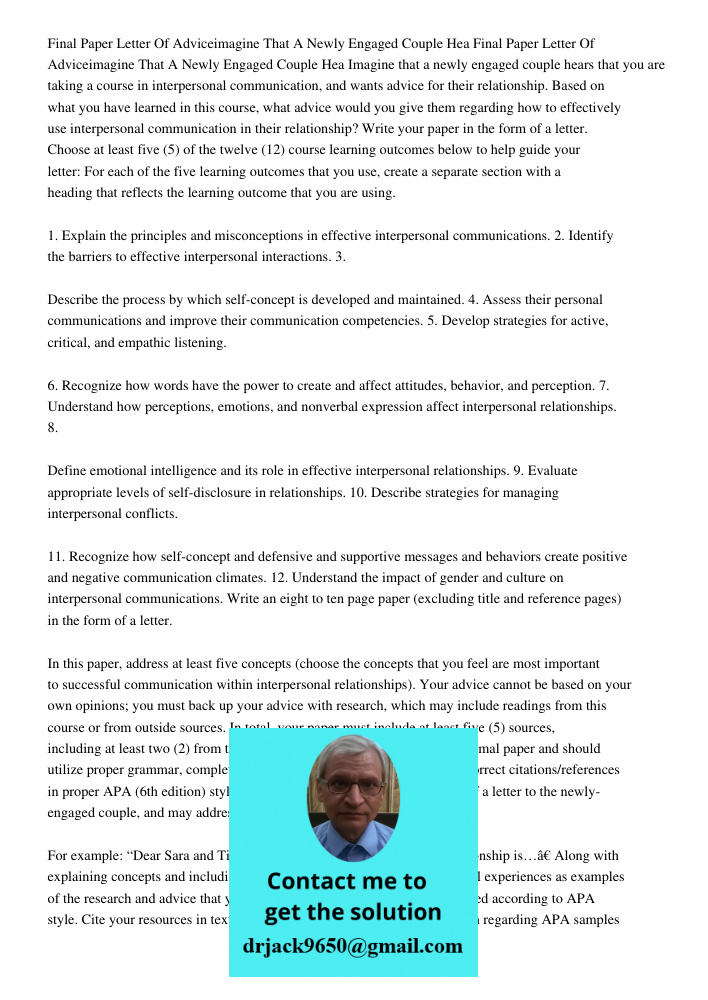 Imagine that a newly engaged couple hears that you are taking a course in interpersonal communication, and wants advice for their relationship. Based on what yo
