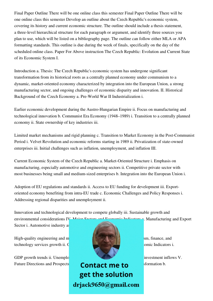 Develop an outline about the Czech Republic's economic system, covering its history and current economic structure. The outline should include a thesis statemen