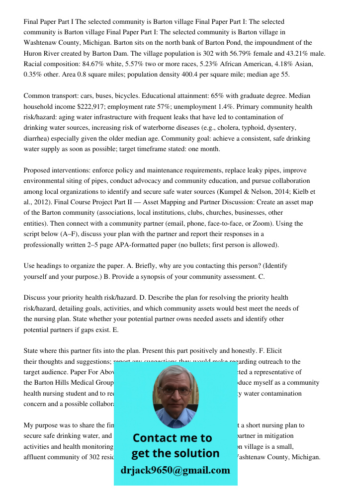 Final Paper Part I: The selected community is Barton village in Washtenaw County, Michigan. Barton sits on the north bank of Barton Pond, the impoundment of the