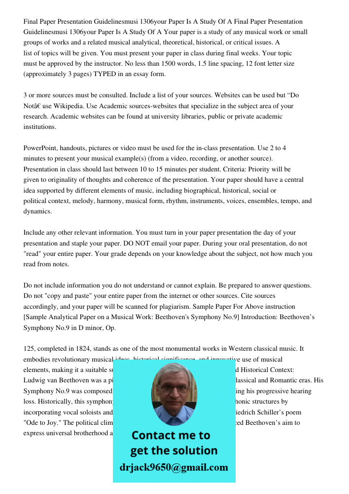 Your paper is a study of any musical work or small groups of works and a related musical analytical, theoretical, historical, or critical issues. A list of topi