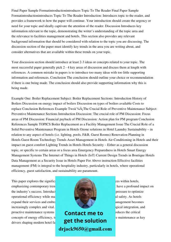 Introduction: Introduces topic to the reader, and provides a framework to how the paper will continue. Your introduction should create the urgency or need for y