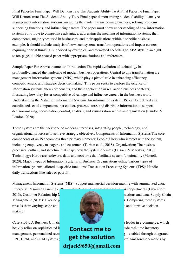 Final paper demonstrating students’ ability to analyze management information systems, including their role in transforming business, solving problems, supporti