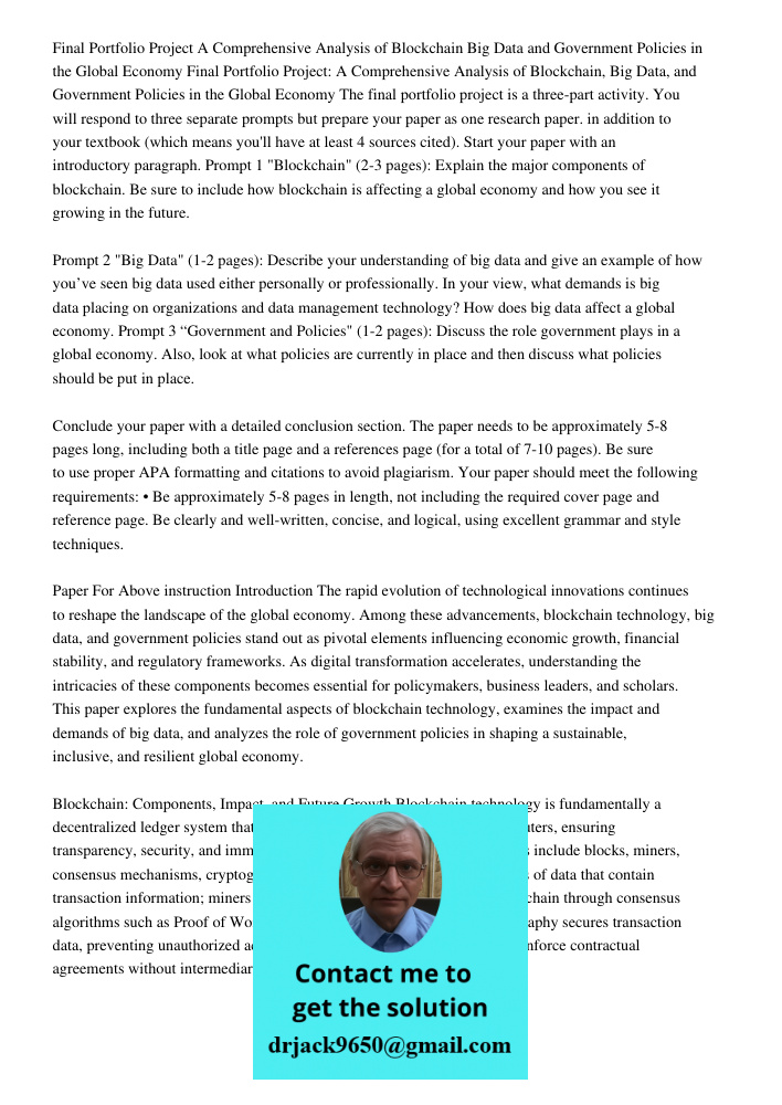 The final portfolio project is a three-part activity. You will respond to three separate prompts but prepare your paper as one research paper. in addition to yo