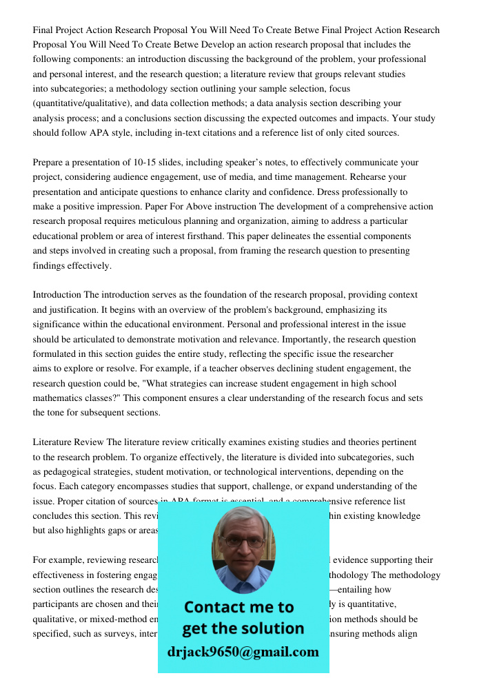 Develop an action research proposal that includes the following components: an introduction discussing the background of the problem, your professional and pers