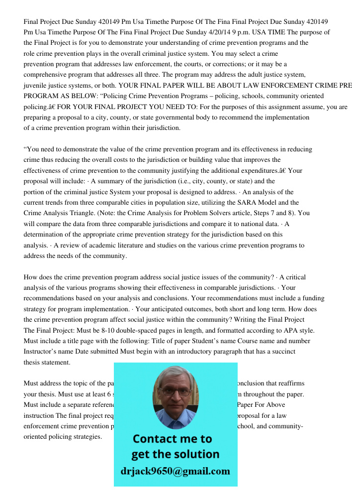 Final Project Due Sunday 4/20/14 9 p.m. USA TIME The purpose of the Final Project is for you to demonstrate your understanding of crime prevention programs and 
