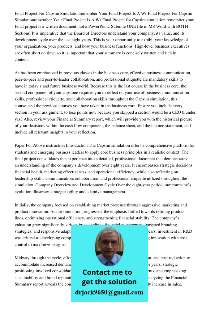 Final Project for Capsim simulation remember your Final project is a written document, not a PowerPoint. Submite ONE file in MS Word with BOTH Sections. It is i