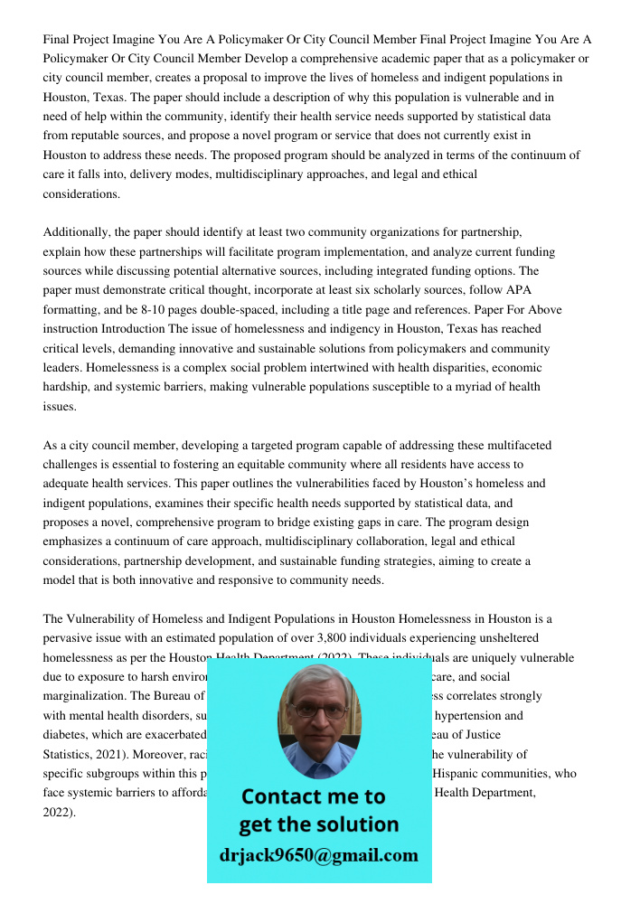Develop a comprehensive academic paper that as a policymaker or city council member, creates a proposal to improve the lives of homeless and indigent population