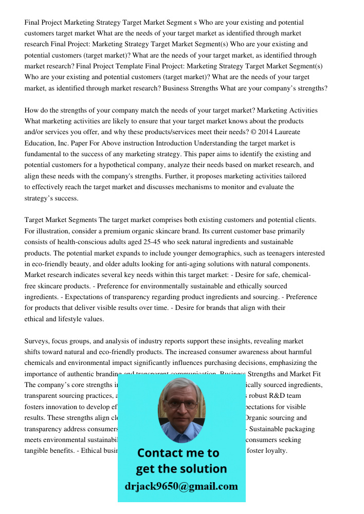Final Project Template Final Project: Marketing Strategy Target Market Segment(s) Who are your existing and potential customers (target market)? What are the ne