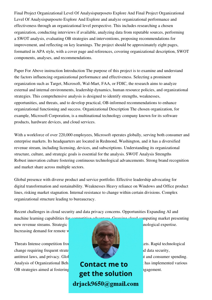 Explore and analyze organizational performance and effectiveness through an organizational level perspective. This includes researching a chosen organization, c