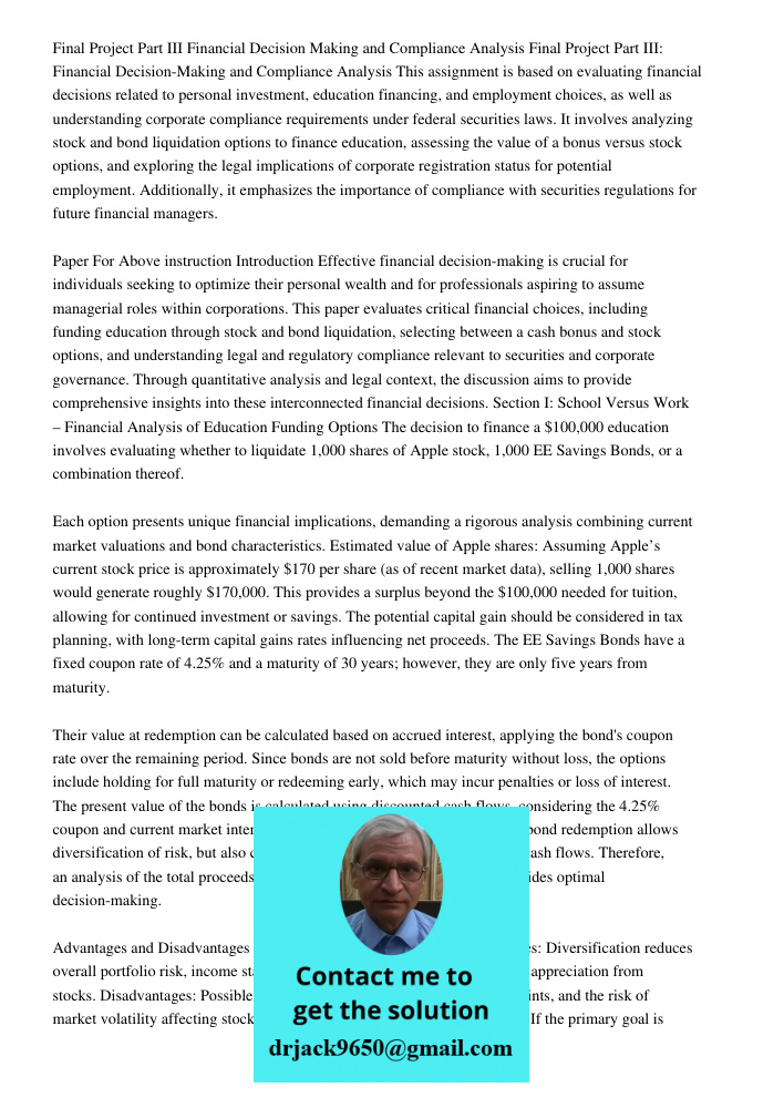 This assignment is based on evaluating financial decisions related to personal investment, education financing, and employment choices, as well as understanding