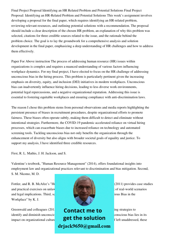 This week’s assignment involves developing a proposal for the final paper, which requires identifying an HR-related problem, reviewing relevant resources, and o