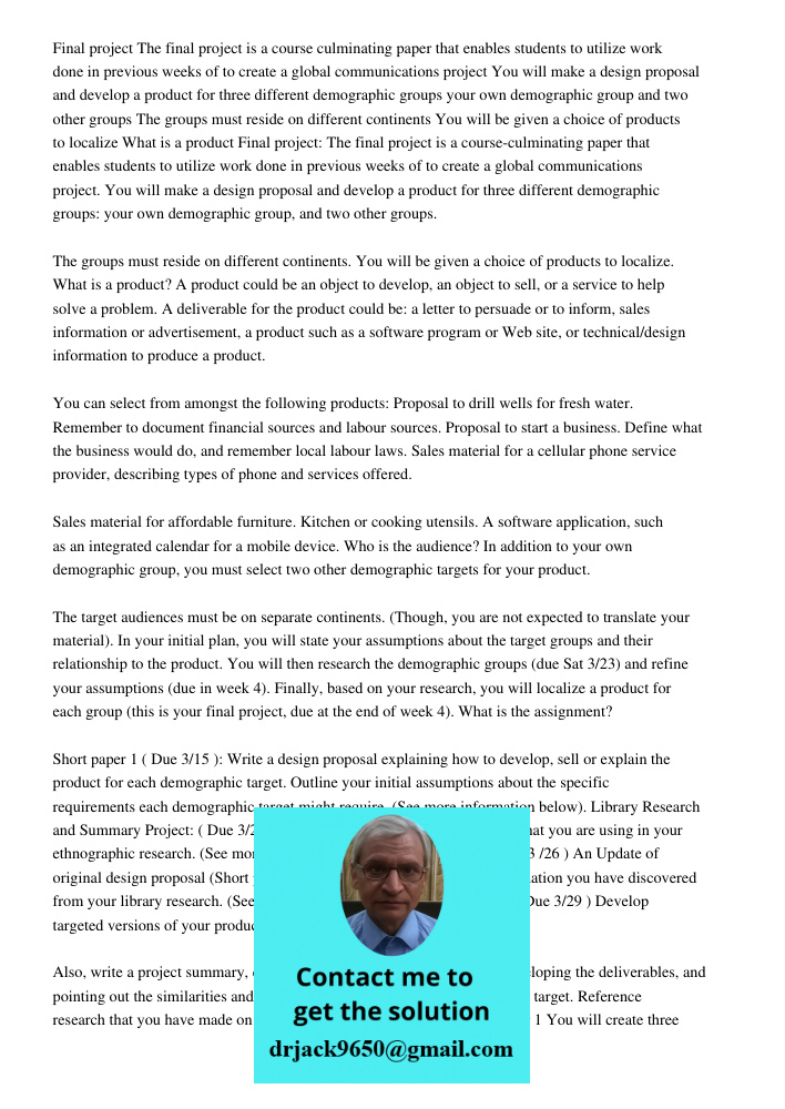 A product could be an object to develop, an object to sell, or a service to help solve a problem. A deliverable for the product could be: a letter to persuade o
