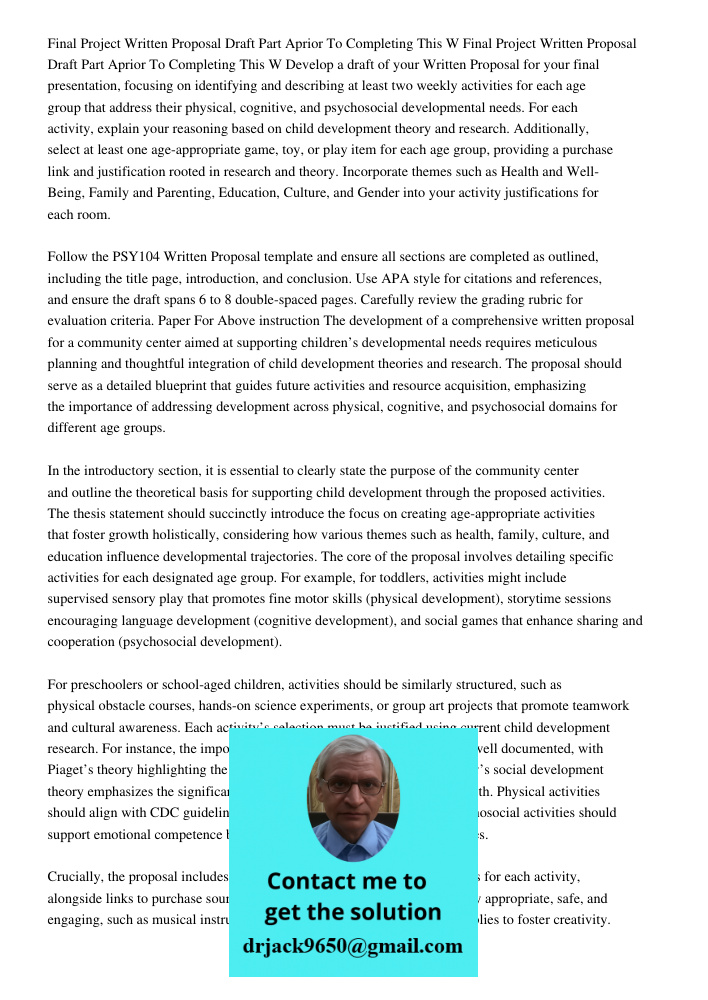 Develop a draft of your Written Proposal for your final presentation, focusing on identifying and describing at least two weekly activities for each age group t