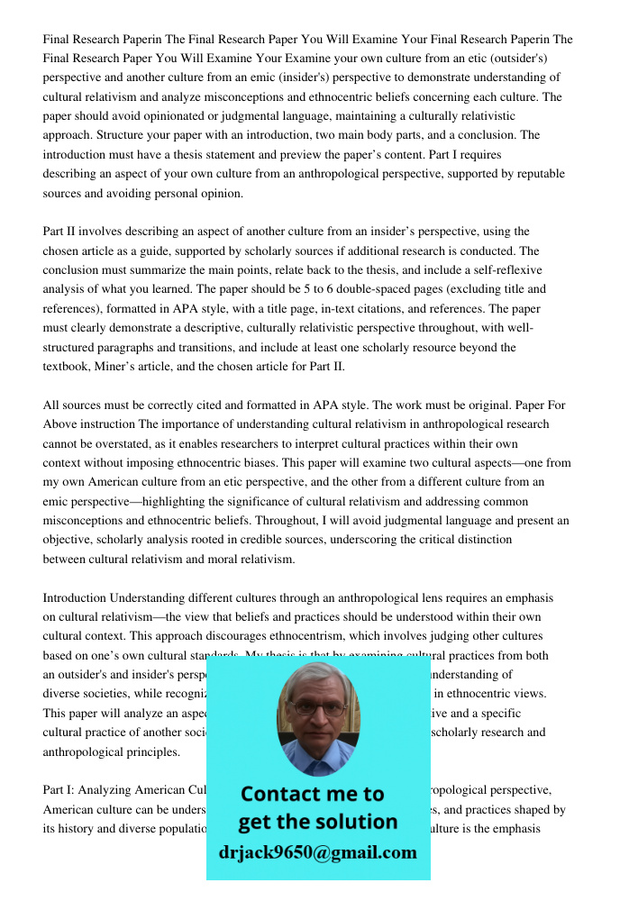 Examine your own culture from an etic (outsider's) perspective and another culture from an emic (insider's) perspective to demonstrate understanding of cultural