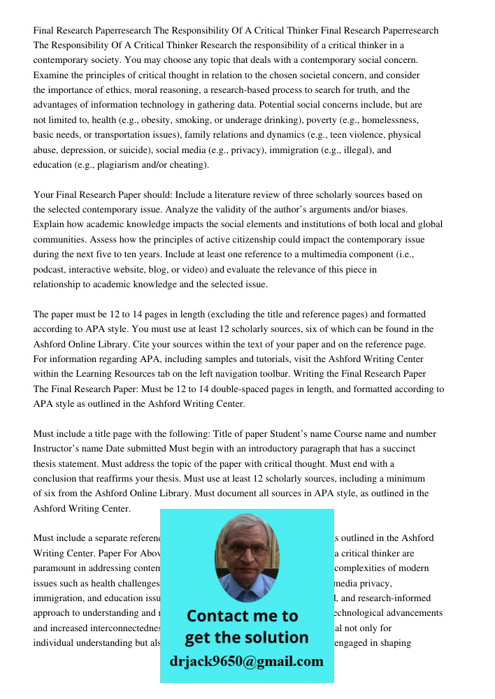 Research the responsibility of a critical thinker in a contemporary society. You may choose any topic that deals with a contemporary social concern. Examine the