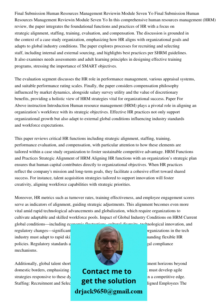 In this comprehensive human resources management (HRM) review, the paper integrates the foundational functions and practices of HR with a focus on strategic ali