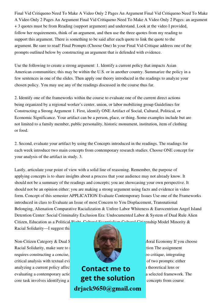 Final Vid Critiqueno Need To Make A Video Only 2 Pages: an argument + 3 quotes must be from Reading (support argument) and understand. Look at the video I provi