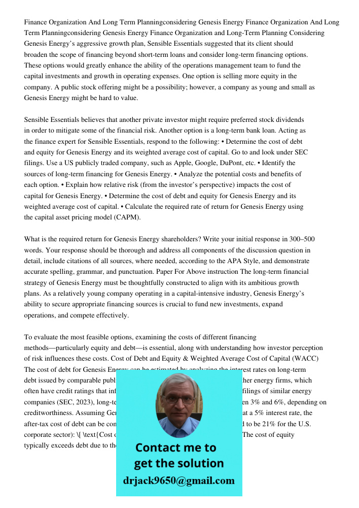 Finance Organization and Long-Term Planning Considering Genesis Energy’s aggressive growth plan, Sensible Essentials suggested that its client should broaden th