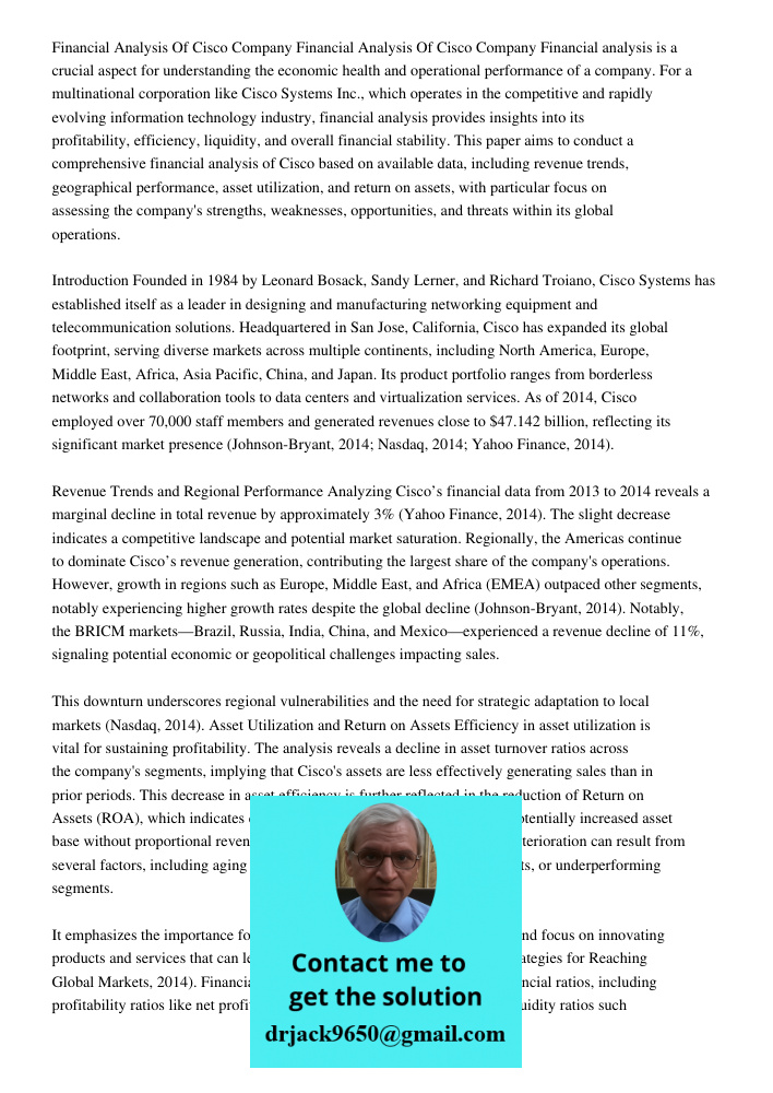 Financial analysis is a crucial aspect for understanding the economic health and operational performance of a company. For a multinational corporation like Cisc