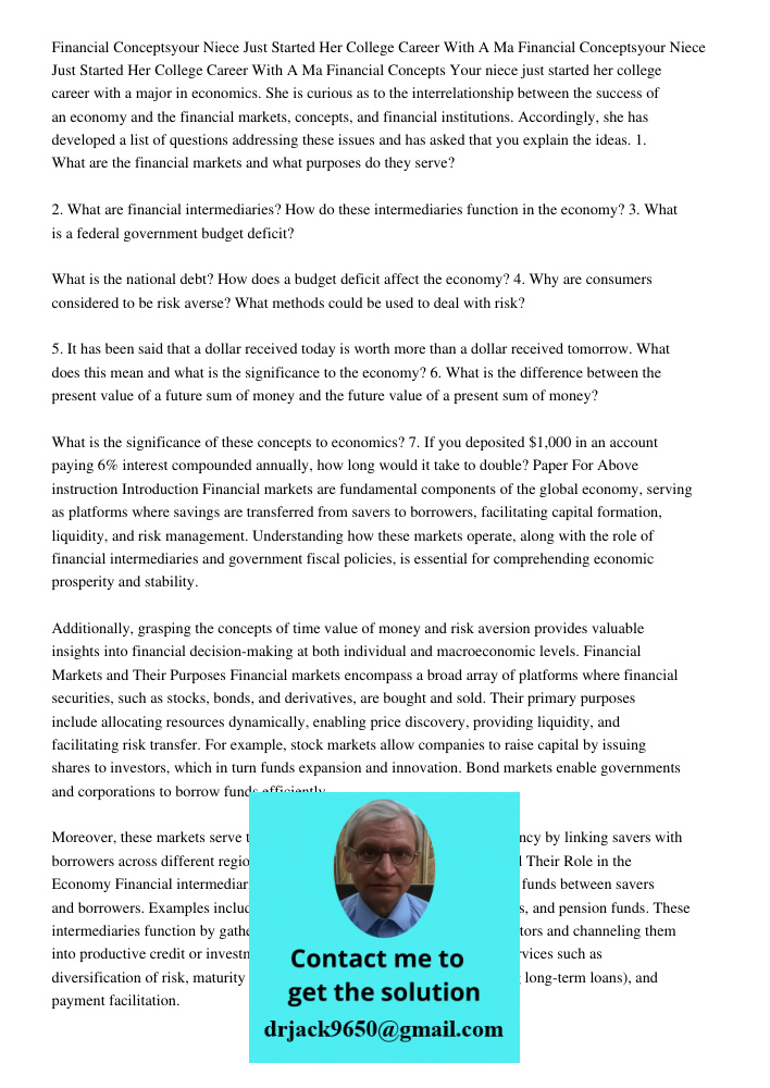 Financial Concepts Your niece just started her college career with a major in economics. She is curious as to the interrelationship between the success of an ec