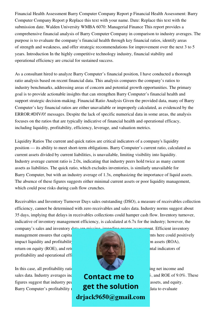 Replace this text with your name. Date: Replace this text with the submission date. Walden University WMBA 6070: Managerial Finance This report provides a compr