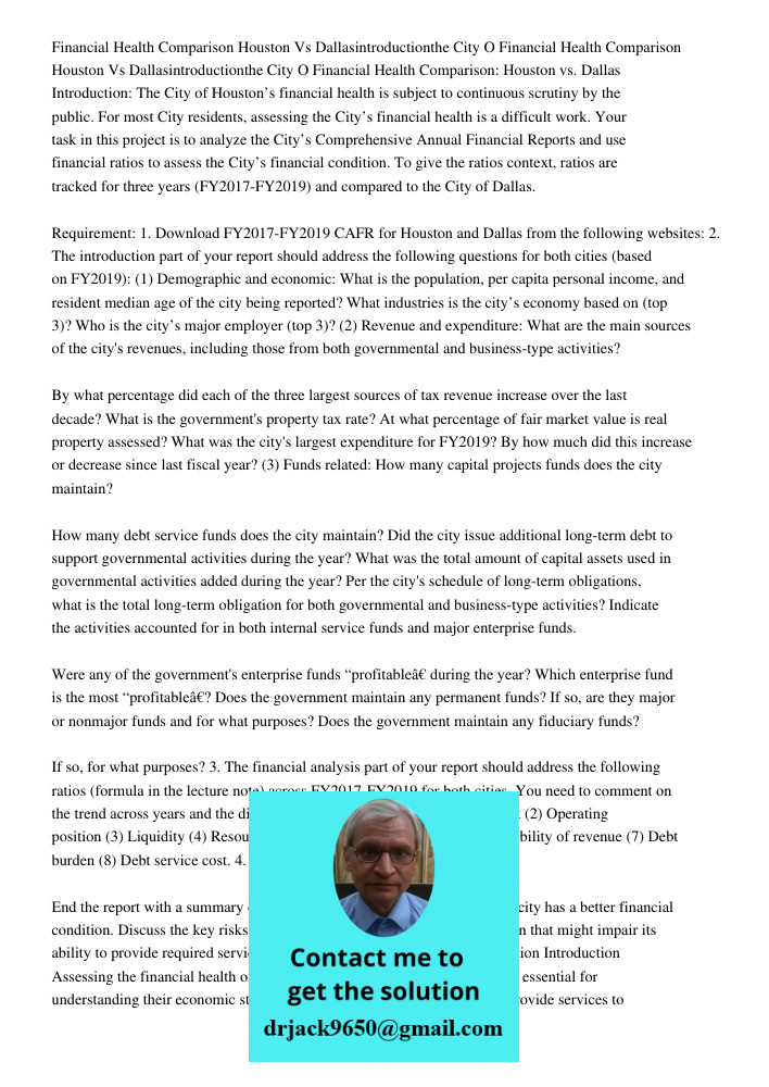 Financial Health Comparison: Houston vs. Dallas Introduction: The City of Houston’s financial health is subject to continuous scrutiny by the public. For most C