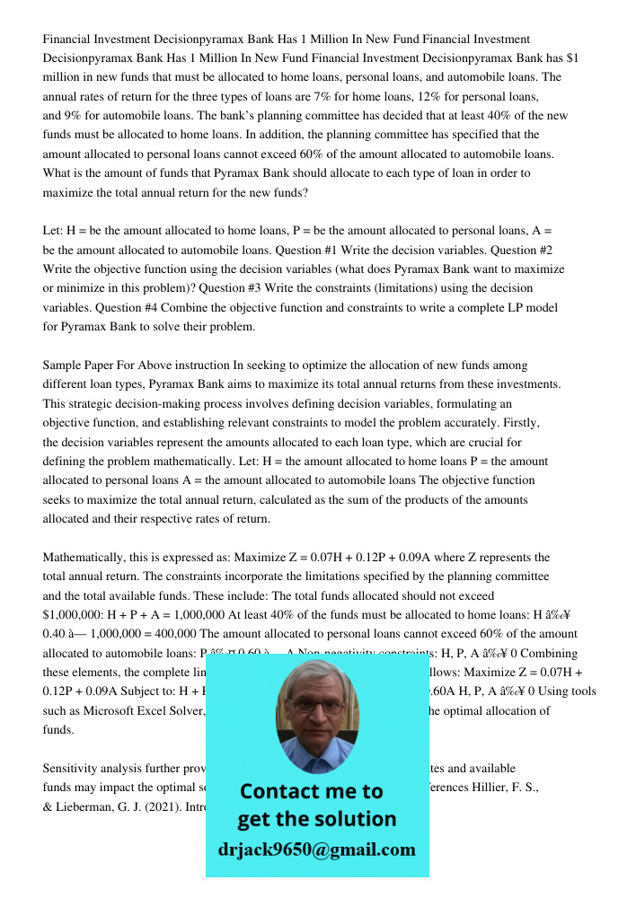 Financial Investment Decisionpyramax Bank has $1 million in new funds that must be allocated to home loans, personal loans, and automobile loans. The annual rat