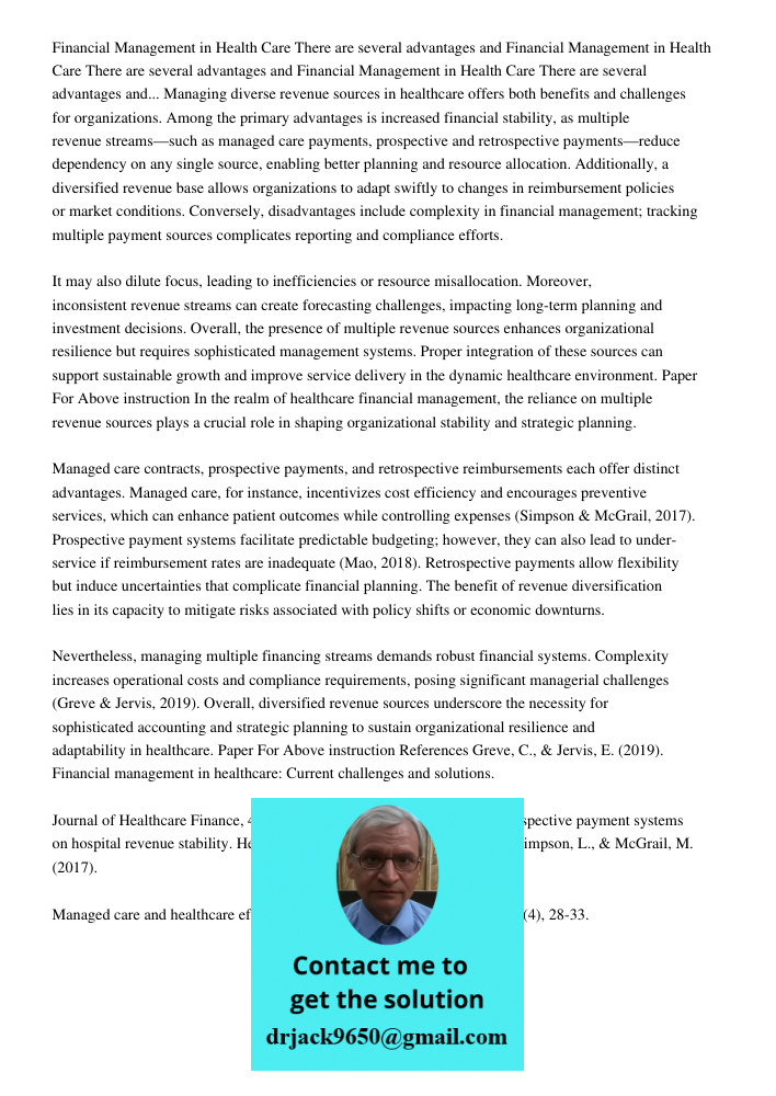 Financial Management in Health Care There are several advantages and Managing diverse revenue sources in healthcare offers both benefits and challenges for orga