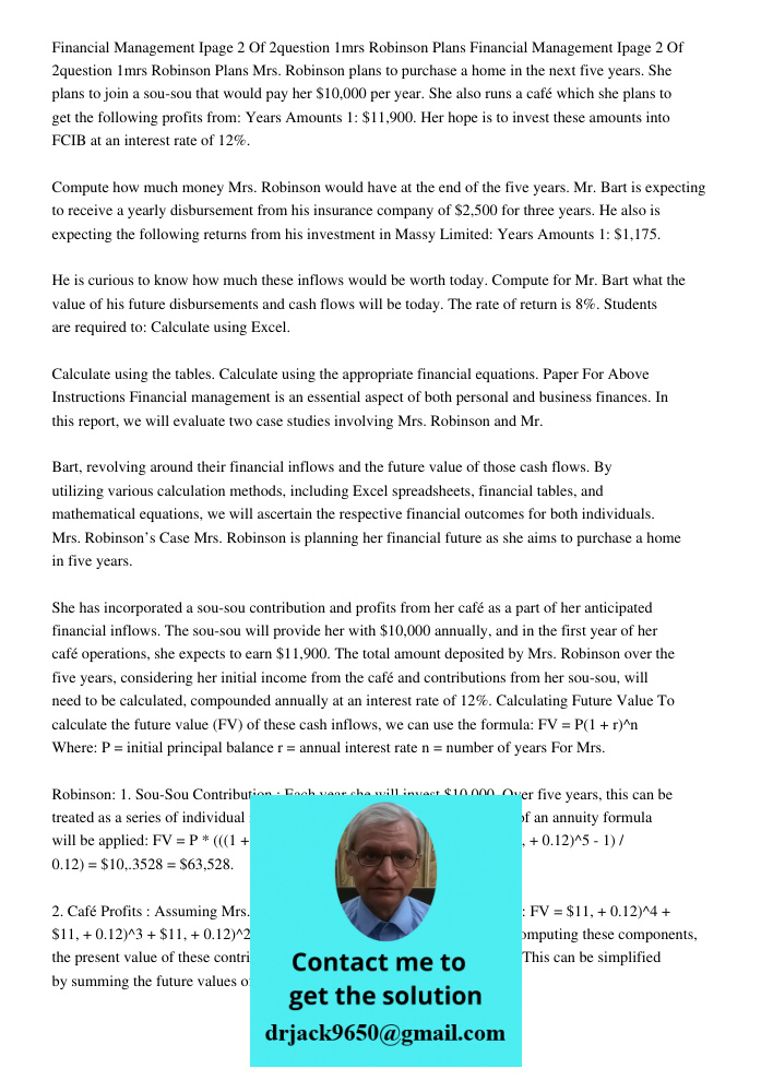 Mrs. Robinson plans to purchase a home in the next five years. She plans to join a sou-sou that would pay her $10,000 per year. She also runs a café which she p