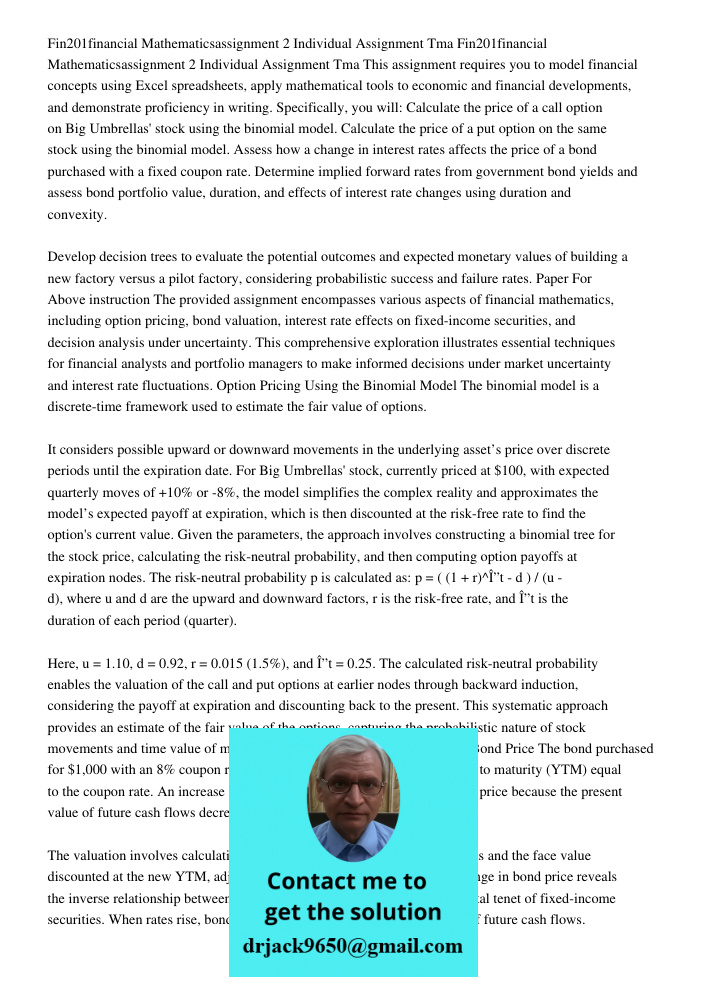 This assignment requires you to model financial concepts using Excel spreadsheets, apply mathematical tools to economic and financial developments, and demonstr