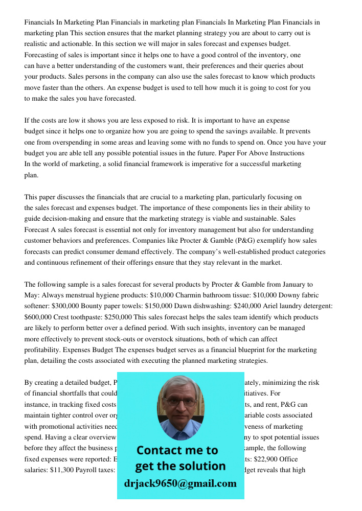 This section ensures that the market planning strategy you are about to carry out is realistic and actionable. In this section we will major in sales forecast a