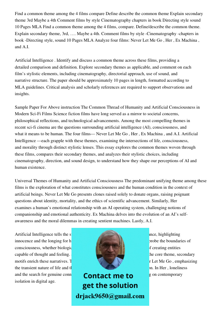 Analyze four films: Never Let Me Go, Her, Ex Machina, and A.I. Artificial Intelligence. Identify and discuss a common theme across these films, providing a deta