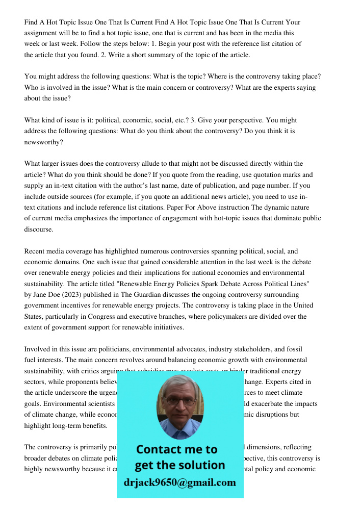 Your assignment will be to find a hot topic issue, one that is current and has been in the media this week or last week. Follow the steps below: 1. Begin your p