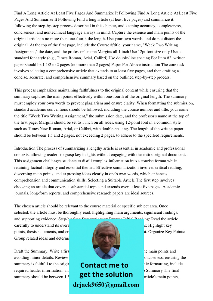 Find a long article (at least five pages) and summarize it, following the step-by-step process described in this chapter, and keeping accuracy, completeness, co