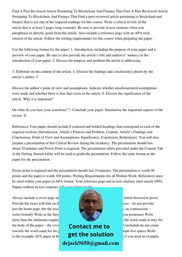 Find a peer reviewed article pertaining to blockchain and finance that is not one of the required readings for this course. Write a critical review of the artic